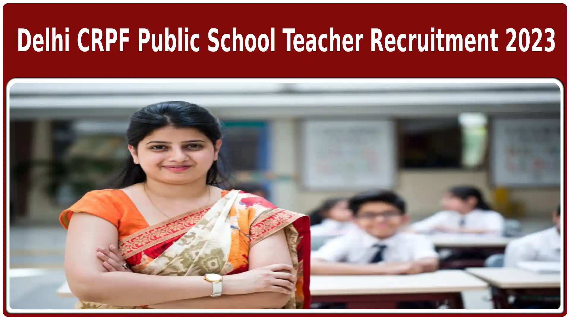 Delhi CRPF Public School Teacher Recruitment 2023
