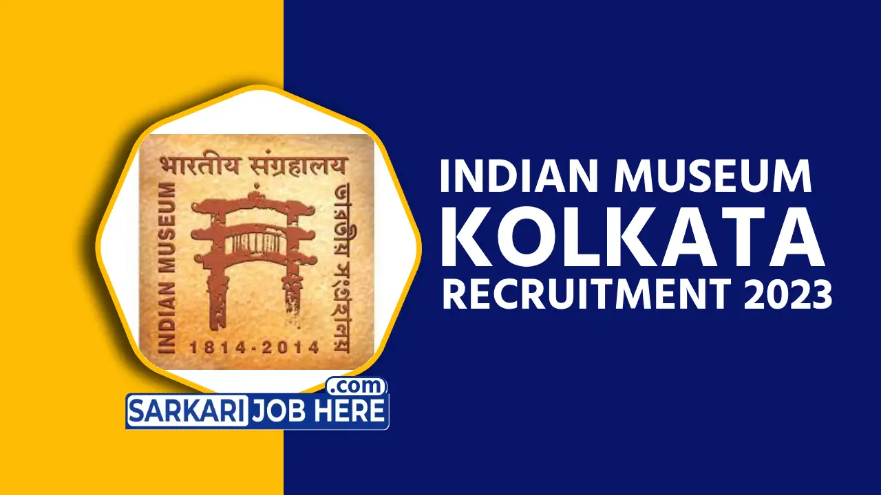 Indian Museum Kolkata Recruitment 2023