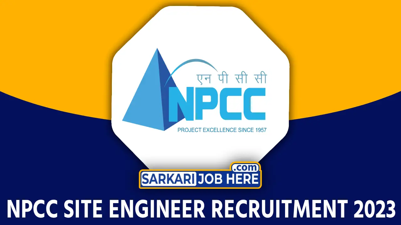 NPCC Site Engineer (Civil) Recruitment 2023