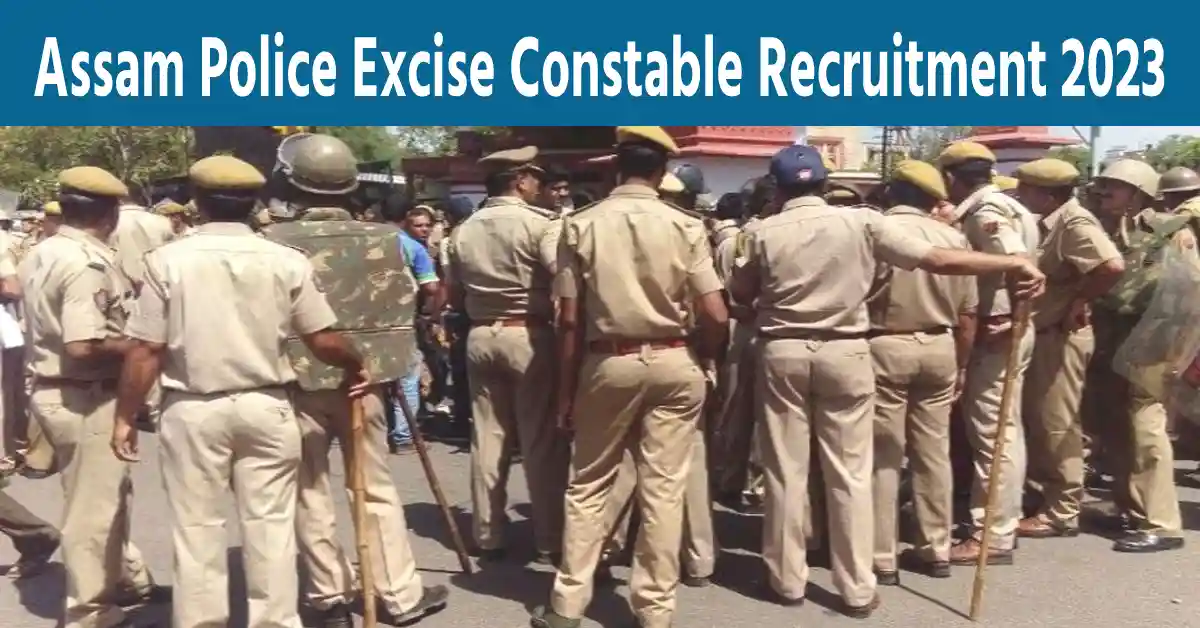 Assam Police Excise Constable Recruitment 2023