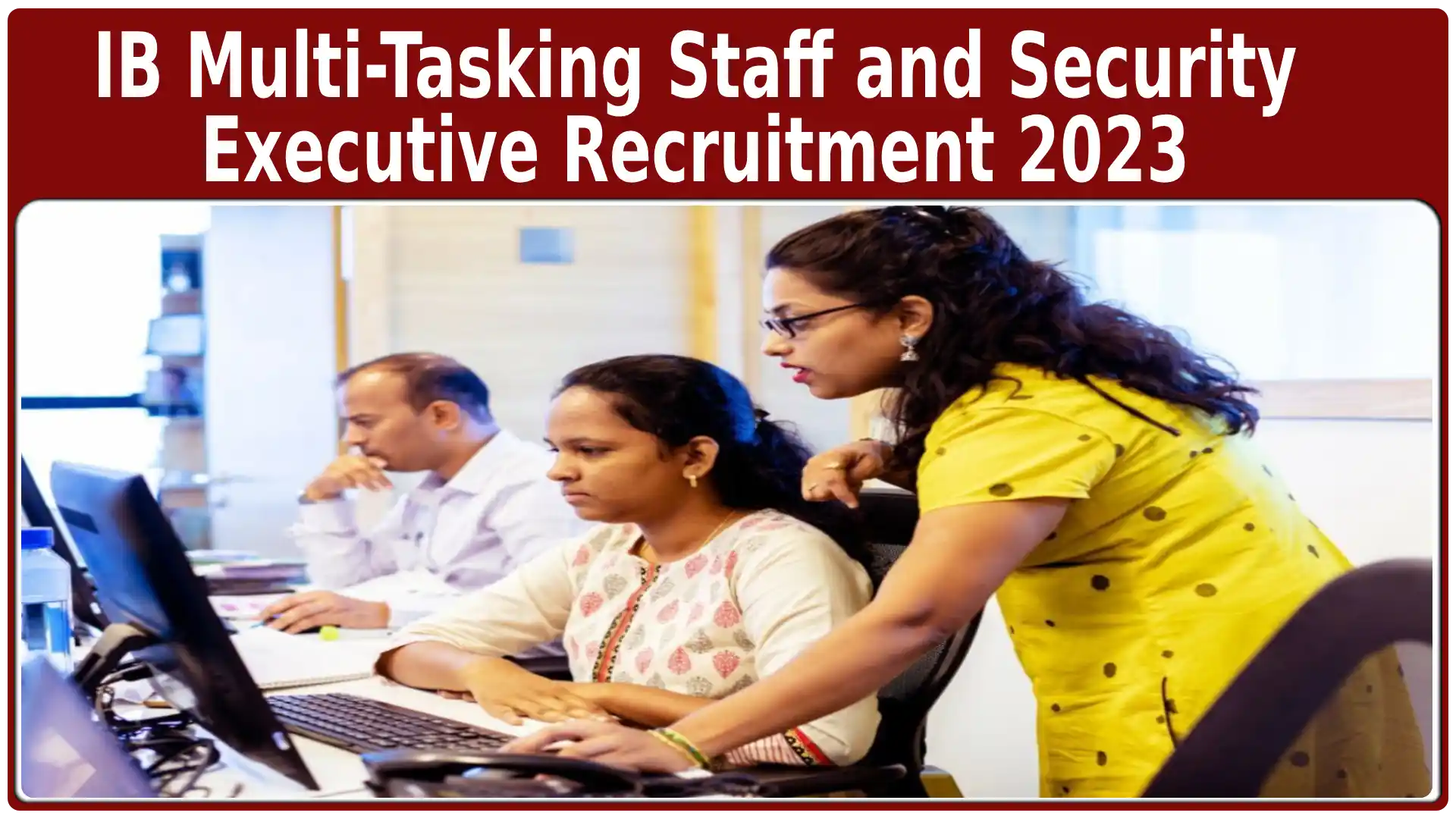 IB Multi-Tasking Staff and Security Executive Recruitment 2023