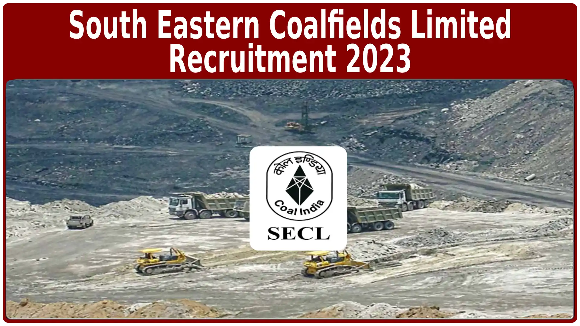 South Eastern Coalfields Limited Recruitment 2023