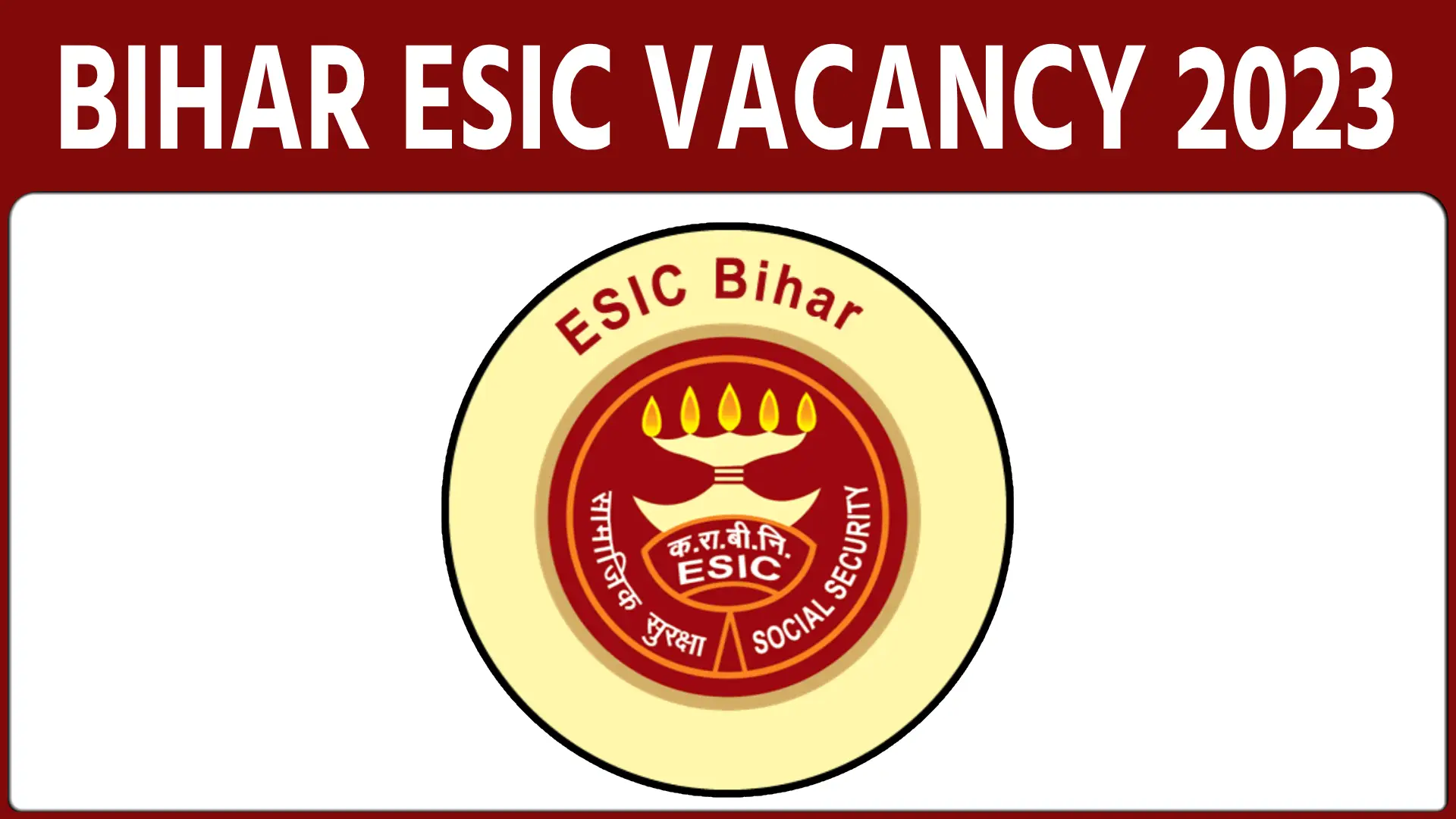 Bihar ESIC Vacancy 2023 Notification