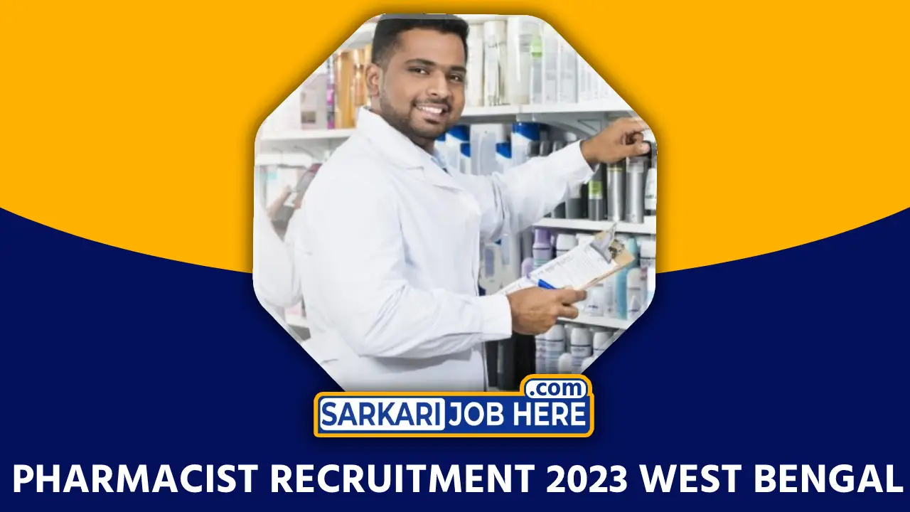 Pharmacist Recruitment 2023 West Bengal
