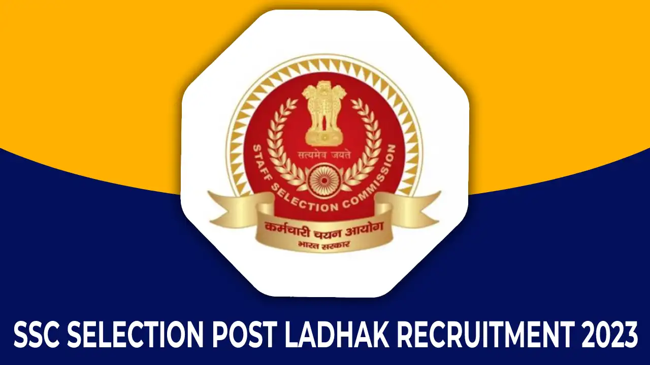 SSC Selection Post Ladhak 2023 Recruitment