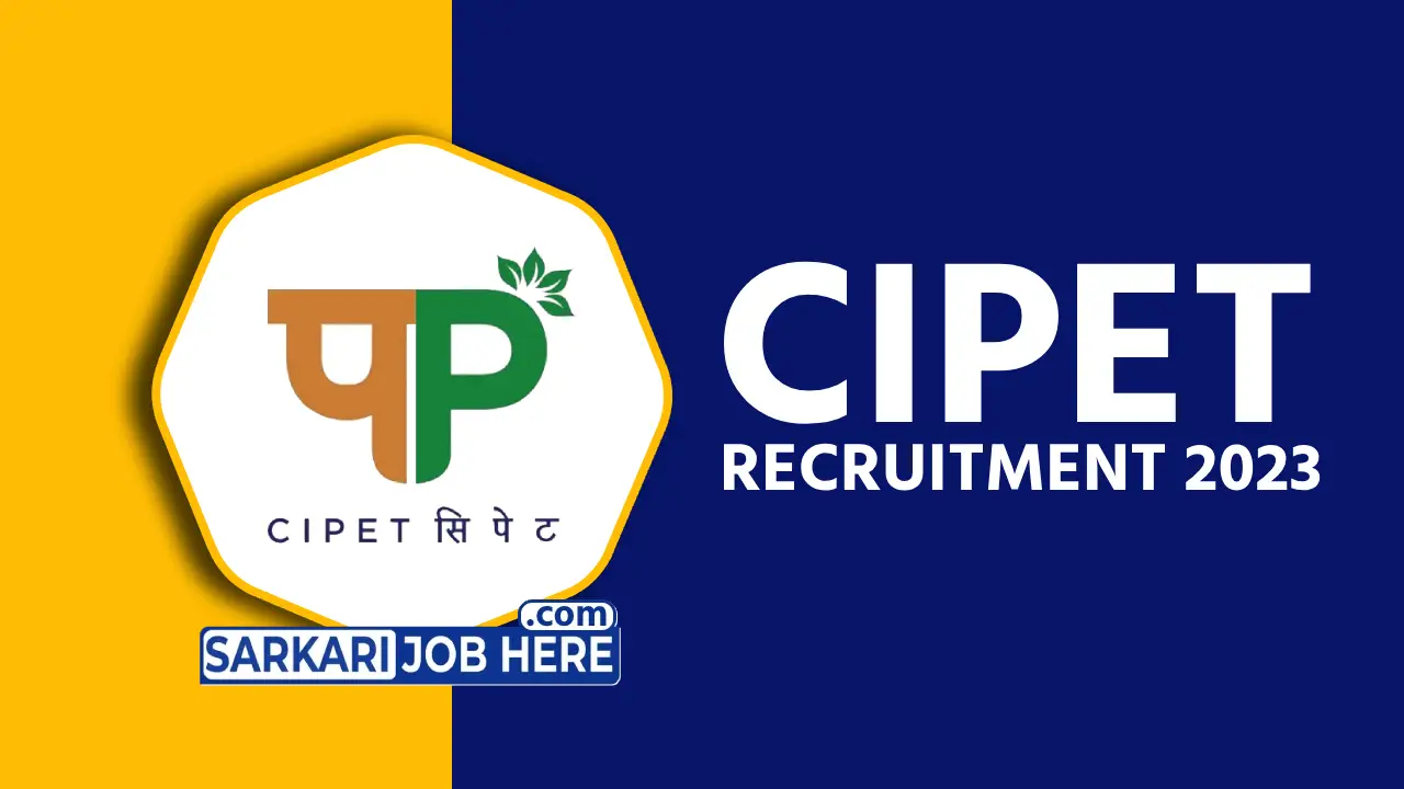 CIPET  Recruitment 2023