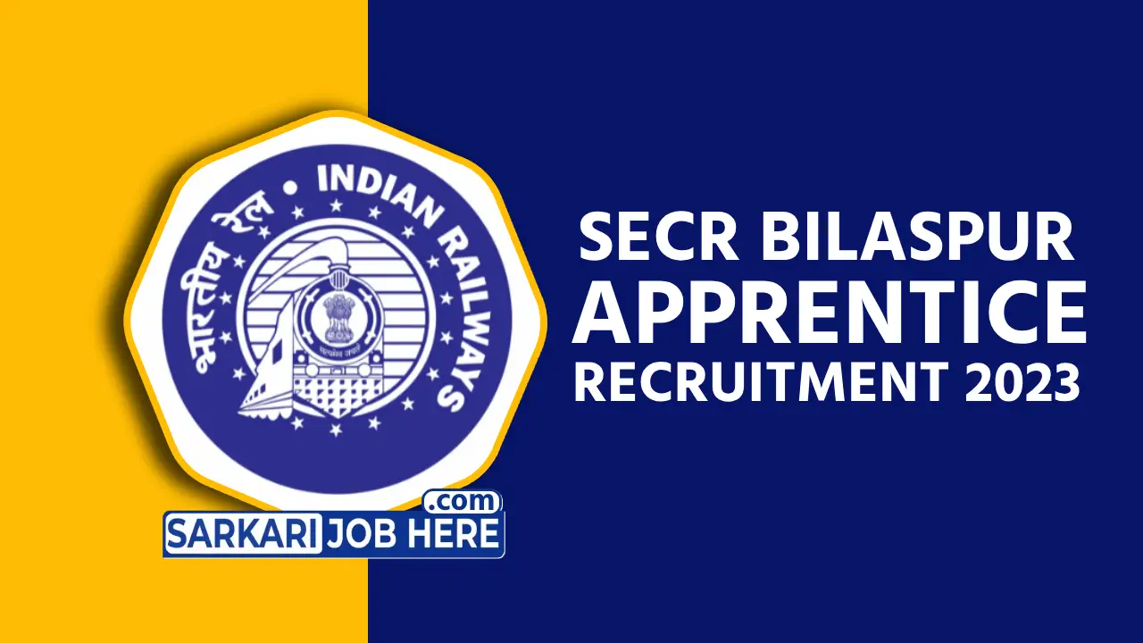SECR Bilaspur Recruitment 2023